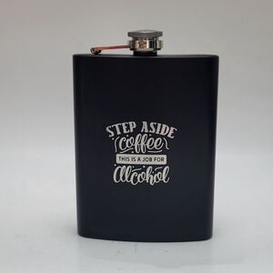 NWOT Flask, stainless steel, black, 8 oz., laser engraved with Coffee saying